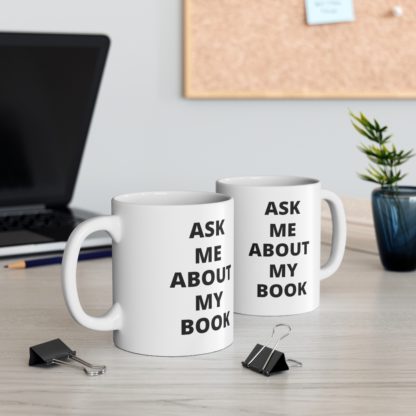 Ask Me About My Book 11oz Mug - Image 5