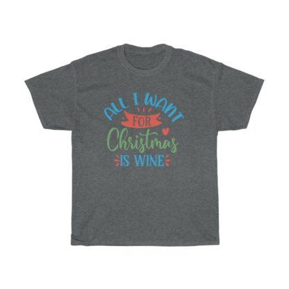 All I Want For Christmas Tee - Image 6