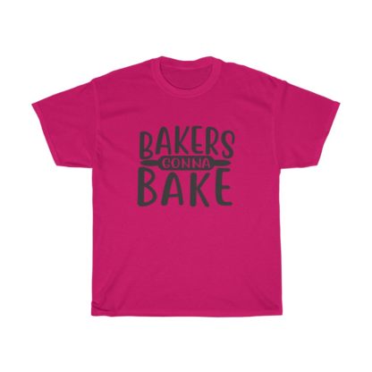 Bakers Gonna Bake Tee - Image 10