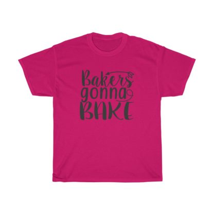 Bakers Gonna Bake Love Tee - Image 10