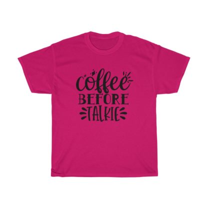 Coffee Before Talkie Tee - Image 11