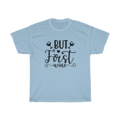 But First Wine Tee - Image 5