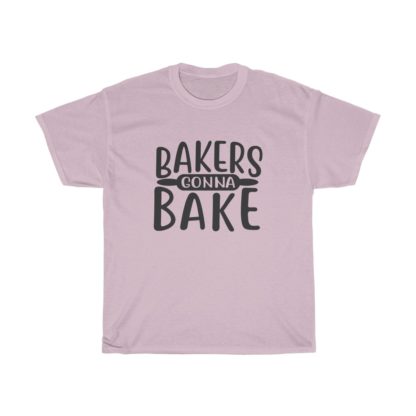 Bakers Gonna Bake Tee - Image 8