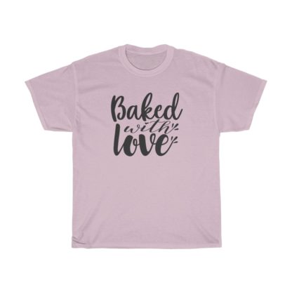 Baked With Love Tee - Image 8