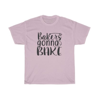 Bakers Gonna Bake Love Tee - Image 8