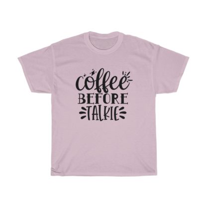 Coffee Before Talkie Tee - Image 9