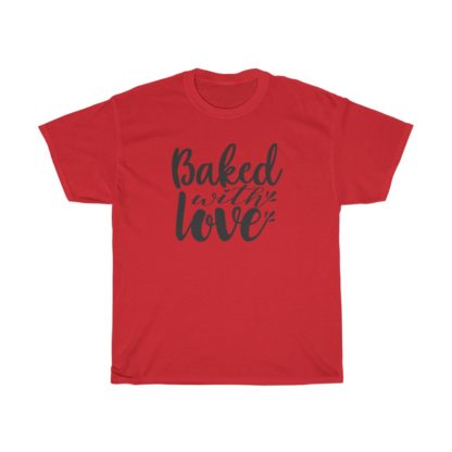 Baked With Love Tee - Image 11