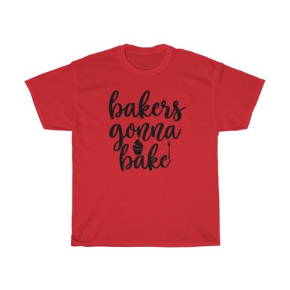 Bakers Gonna Bake Cupcake Tee - Image 11