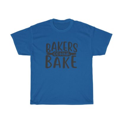 Bakers Gonna Bake Tee - Image 7