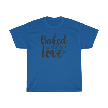 Baked With Love Tee - Image 6