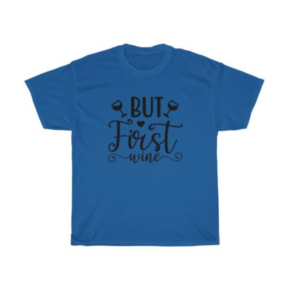 But First Wine Tee - Image 7