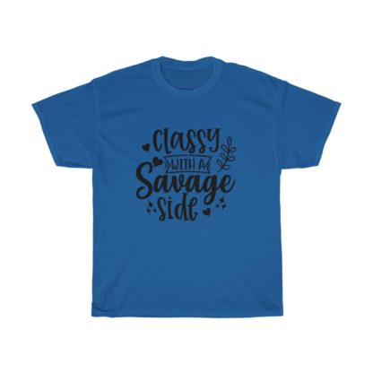 Classy With A Savage Side Tee - Image 7