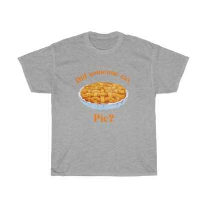 Did Someone Say Pie Tee - Image 5