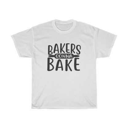 Bakers Gonna Bake Tee - Image 2