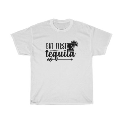 But Frist Tequila Tee - Image 2