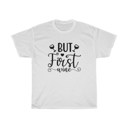 But First Wine Tee - Image 2