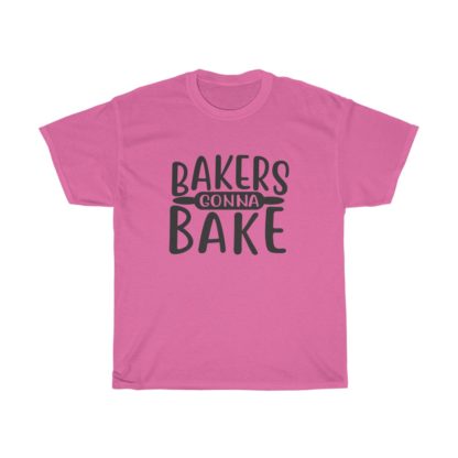 Bakers Gonna Bake Tee - Image 9