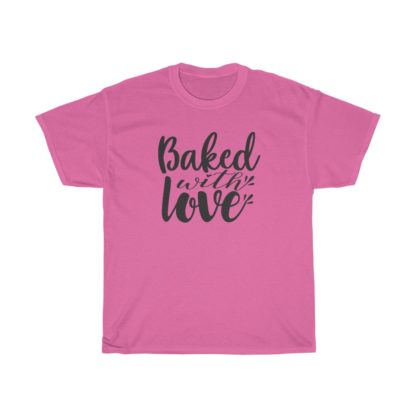 Baked With Love Tee - Image 9