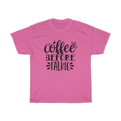 Coffee Before Talkie Tee - Image 10