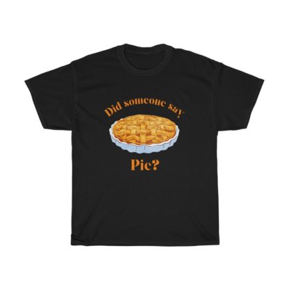 Did Someone Say Pie Tee - Image 2