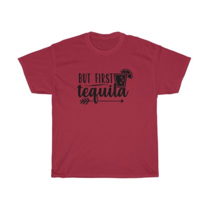 But Frist Tequila Tee - Image 12