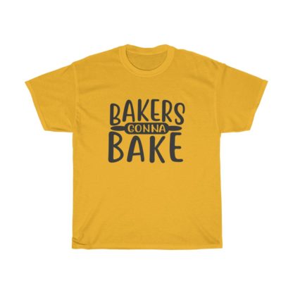 Bakers Gonna Bake Tee - Image 4