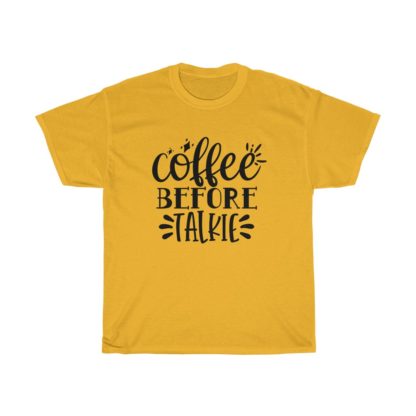 Coffee Before Talkie Tee - Image 4