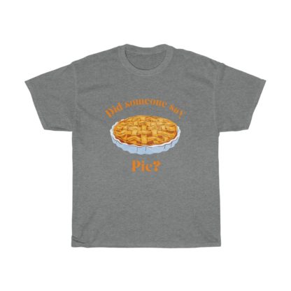 Did Someone Say Pie Tee - Image 7