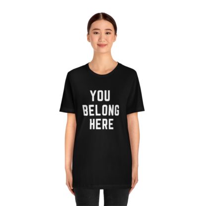 You Belong Here Tee - Image 11