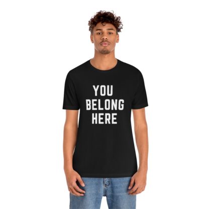 You Belong Here Tee - Image 12