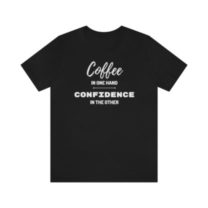 Coffee and Confidence Tee - Image 7