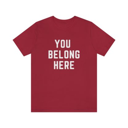 You Belong Here Tee - Image 40