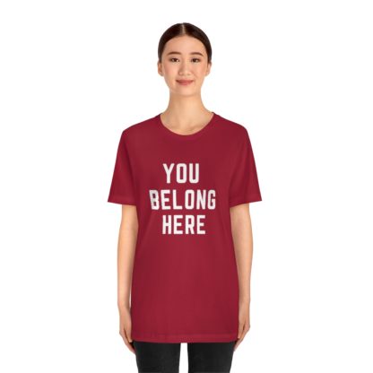 You Belong Here Tee - Image 41