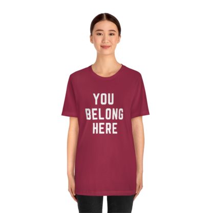 You Belong Here Tee - Image 38