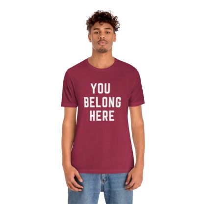 You Belong Here Tee - Image 39