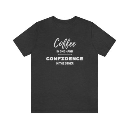 Coffee and Confidence Tee - Image 19