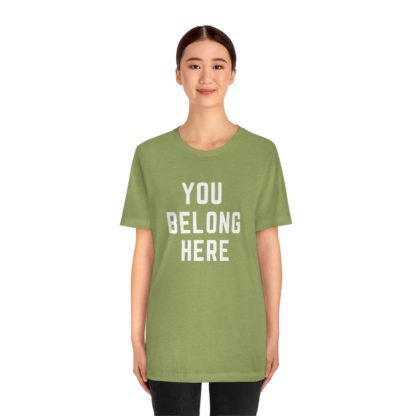 You Belong Here Tee - Image 14