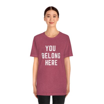 You Belong Here Tee - Image 32