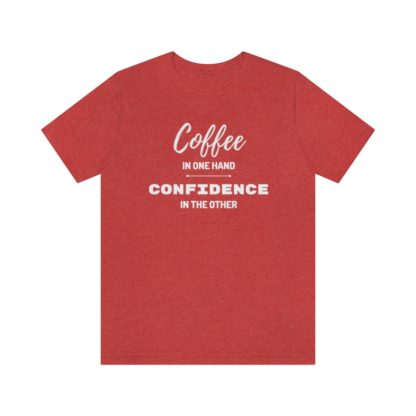 Coffee and Confidence Tee - Image 34