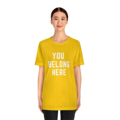 You Belong Here Tee - Image 17