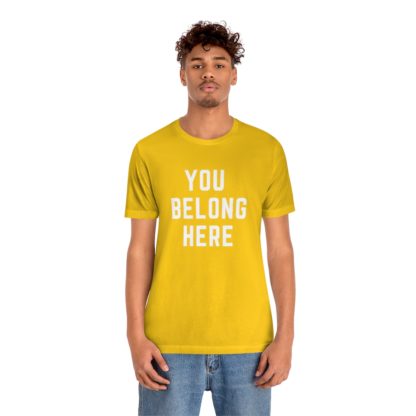 You Belong Here Tee - Image 18