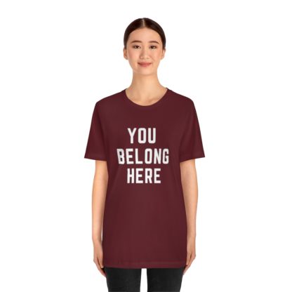 You Belong Here Tee - Image 29