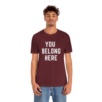 You Belong Here Tee - Image 30