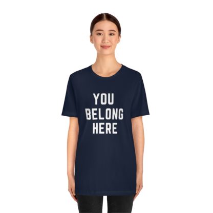 You Belong Here Tee - Image 26