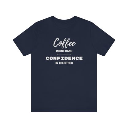 Coffee and Confidence Tee - Image 22