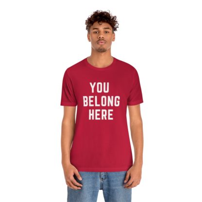 You Belong Here Tee - Image 36