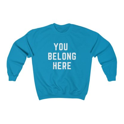 You Belong Here Crewneck Sweatshirt - Image 7