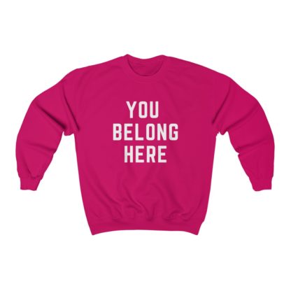 You Belong Here Crewneck Sweatshirt - Image 10