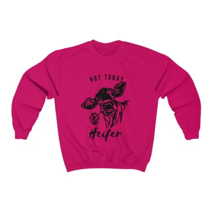 Not Today Heifer Crewneck Sweatshirt - Image 10