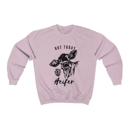 Not Today Heifer Crewneck Sweatshirt - Image 9